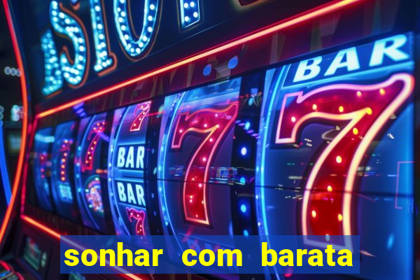 sonhar com barata no jogo do bicho